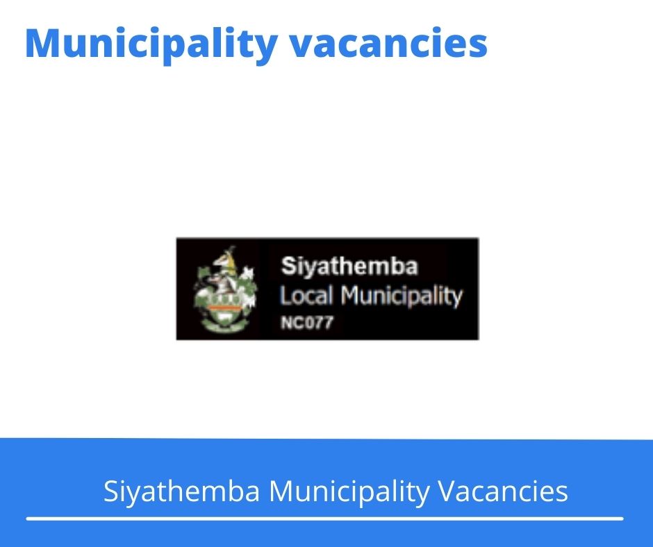x1 Openings of Siyathemba Municipality Vacancies 2024, Get for Government Jobs with B Degree in Public Administration