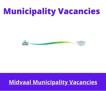 May X7 openings in Midvaal Municipality Vacancies 2024, Get Government Jobs with B-Degree