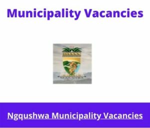 x3 Openings of Ngqushwa Municipality Vacancies 2024, Get for Government Jobs with Communication Skills