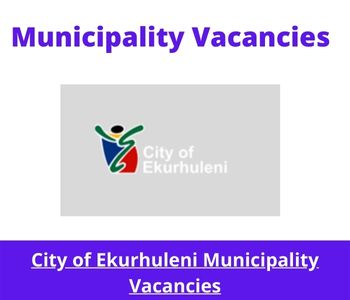 Latest X2 openings of City of Ekurhuleni Municipality Vacancies 2024, Get for Government Jobs with National Diploma