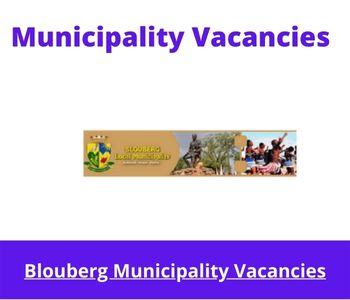 Latest X1 openings of Blouberg Municipality Vacancies 2024, Get for Government Jobs with Bachelor of Science Degree