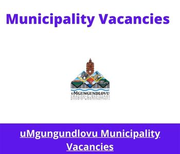 Latest X2 openings of uMgungundlovu Municipality Vacancies 2024, Get for Government Jobs with Grade 12
