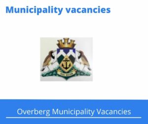 x1 Openings of Overberg Municipality Vacancies 2024, Get for Government Jobs with Bachelor’s Degree in Accounting