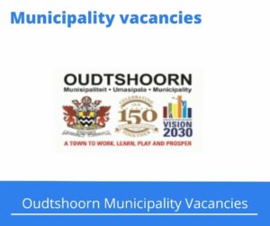 x1 Openings of Oudtshoorn Municipality Vacancies 2024, Get for Government Jobs with Chipper operating skills