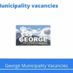 x4 Openings of George Municipality Vacancies 2024, Get for Government Jobs with Grade 12