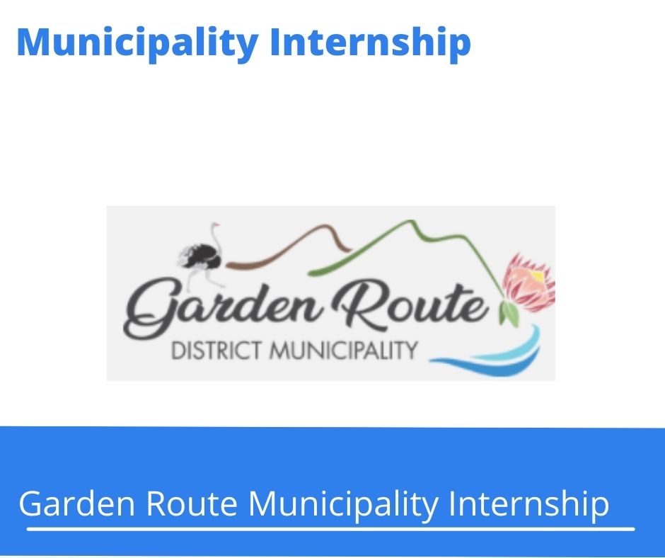 x1 Garden Route Municipality Internships 2024 @gardenroute.gov.za