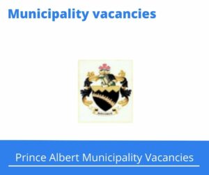 x1 Openings of Prince Albert Municipality Vacancies 2024, Get for Government Jobs with 3-year Tertiary qualification