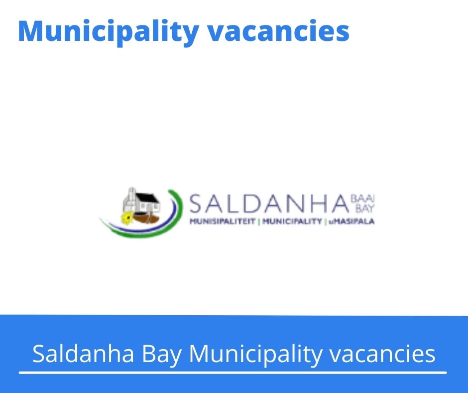 x1 Openings of Saldanha Bay Municipality Vacancies 2024, Get for Government Jobs with equivalent N2 certificate