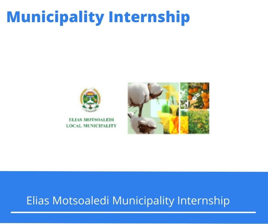 Elias Motsoaledi Municipality Internships @eliasmotsoaledi.gov.za