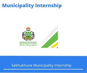 Sekhukhune Municipality Internships @sekhukhunedistrict.gov.za