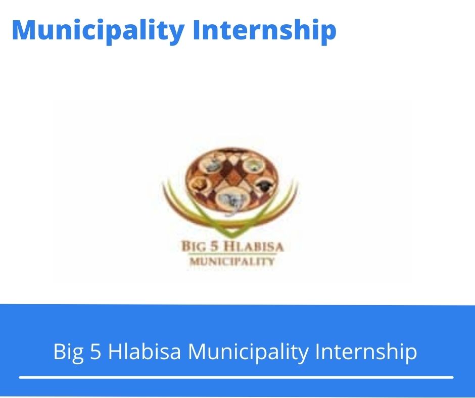 Big 5 Hlabisa Municipality Internships @big5hlabisa.gov.za