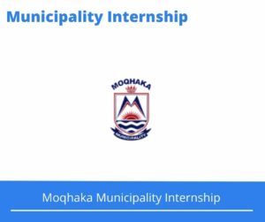Moqhaka Municipality Internships @moqhaka.gov.za