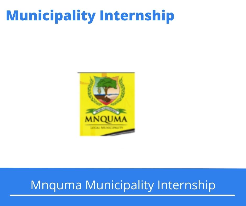 Mnquma Municipality Internships @mnquma.gov.za