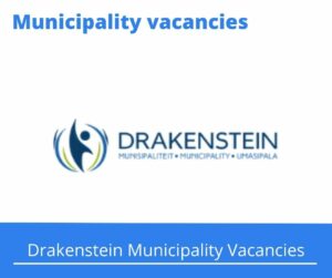 April x8 Openings of Drakenstein Municipality Vacancies 2024, Get Government @www.george.gov.za Vacancies