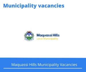 x1 Openings of Maquassi Hills Municipality Vacancies 2024, Get for Government Jobs with Equivalent N2 Certificate