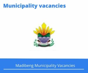 x8 Openings of Madibeng Municipality Vacancies 2024, Get for Government Jobs with Grade 12 Certificate