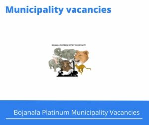 x1 Openings of Bojanala Platinum Municipality Vacancies 2024, Get for Government Jobs with SAQA qualification