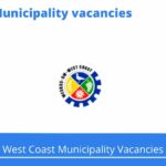 x1 Openings of West Coast Municipality Vacancies 2024, Get for Government Jobs with Basic Life Skills