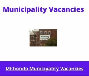 x1 Openings of Mkhondo Municipality Vacancies 2024, Get for Government Jobs with Basic Life Skills