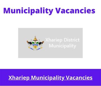 Latest X1 openings of Xhariep Municipality Vacancies 2024, Get for Government Jobs with National Diploma