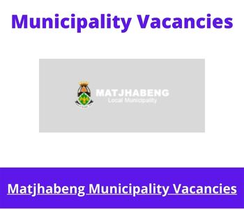 Latest X1 openings of Matjhabeng Municipality Vacancies 2024, Get for Government Jobs with Diploma