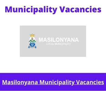 Latest X1 openings of Masilonyana Municipality Vacancies 2024, Get for Government Jobs with National Diploma
