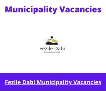 Latest X1 openings of Fezile Dabi Municipality Vacancies 2024, Get for Government Jobs with Grade 12