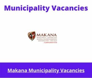 x1 Openings of Makana Municipality Vacancies 2024, Get for Government Jobs with Communication Skills