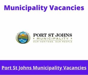 x1 Openings of Port St Johns Municipality Vacancies 2024, Get for Government Jobs with Basic Life Skills
