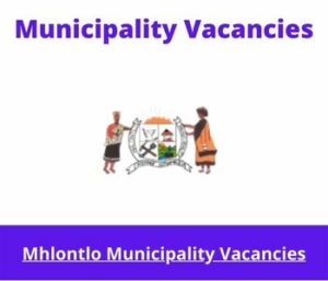 x1 Openings of Mhlontlo Municipality Vacancies 2024, Get for Government Jobs with Basic Life Skills