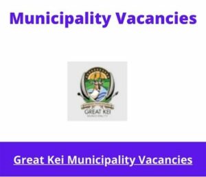 May x2 Openings in Great Kei Municipality Vacancies 2024, Get for Government Jobs with B.Tech Engineering