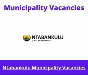 x1 Openings of Ntabankulu Municipality Vacancies 2024, Get for Government Jobs with Matric ND Office Administration