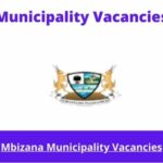 x1 Openings of Mbizana Municipality Vacancies 2024, Get for Government Jobs with Bachelor’s degree