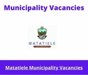 May x1 Openings of Matatiele Municipality Vacancies 2024, Get Government Jobs with Matric