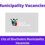 May X10 openings in City of Ekurhuleni Municipality Vacancies 2024, Get Government Jobs with BProc / LLB