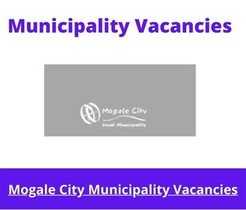 Latest X1 openings of Mogale City Municipality Vacancies 2024, Get for Government Jobs with Bachelor's Degrees