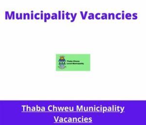 x1 Openings of Thaba Chweu Municipality Vacancies 2024, Get for Government Jobs with Communication Skills