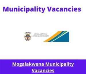 x1 Openings of Mogalakwena Municipality Vacancies 2024, Get for Government Jobs with Bachelor’s degree