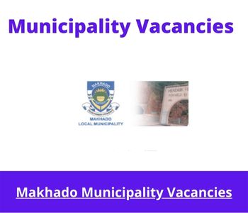 Latest X1 openings of Makhado Municipality Vacancies 2024, Get for Government Jobs with National Diploma in Economics