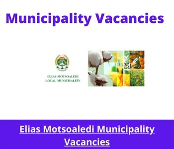 Latest X1 openings of Elias Motsoaledi Municipality Vacancies 2024, Get for Government Jobs with Bachelor’s degree