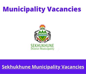 Latest X1 openings of Sekhukhune Municipality Vacancies 2024, Get for Government Jobs with Diploma in Accounting