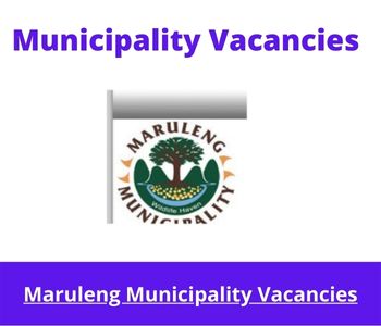 Latest X1 openings of Maruleng Municipality Vacancies 2024, Get for Government Jobs with Grade 12