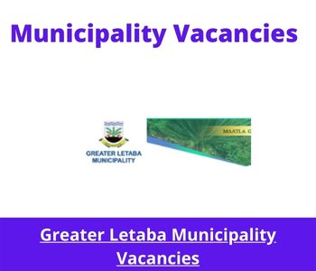 Latest X1 openings of Greater Letaba Municipality Vacancies 2024, Get for Government Jobs with National Diploma