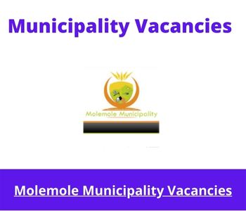 Latest X1 openings of Molemole Municipality Vacancies 2024, Get for Government Jobs with B-Tech Degree