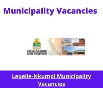 Latest X1 openings of Lepelle-Nkumpi Municipality Vacancies 2024, Get for Government Jobs with Degree in Civil Engineering