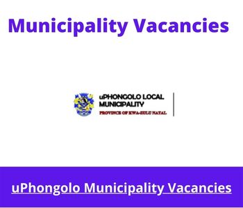 Latest X1 openings of uPhongolo Municipality Vacancies 2024, Get for Government Jobs with Good writing skills