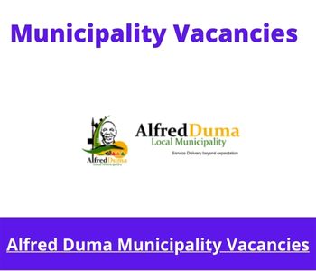 Latest X1 openings of Alfred Duma Municipality Vacancies 2024, Get for Government Jobs with Basic Life Skills
