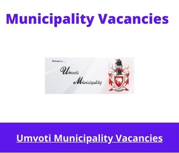 Latest X1 openings of Umvoti Municipality Vacancies 2024, Get for Government Jobs with Bachelor’s degree in Accounting