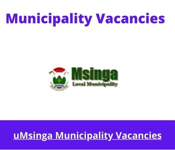 Latest X1 openings of uMsinga Municipality Vacancies 2024, Get for Government Jobs with Bachelor’s Degree