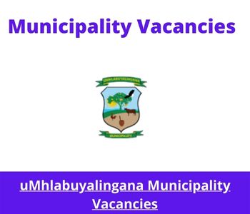 Latest X1 openings of uMhlabuyalingana Municipality Vacancies 2024, Get for Government Jobs with Grade 12